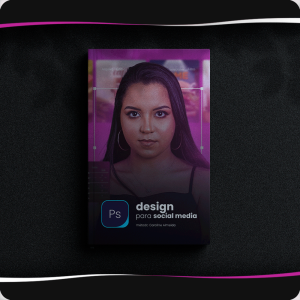 Design para Social Media download completo e atualizado produzido por Caroline Almeida
