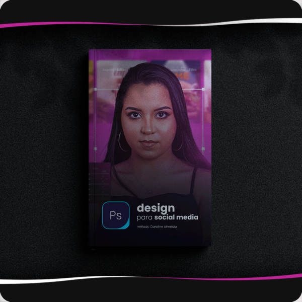 Design para Social Media download completo e atualizado produzido por Caroline Almeida