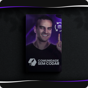Curso Comunidade Sem Codar download completo e atualizado produzido por Renato Asse