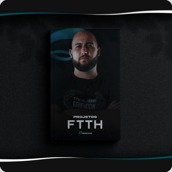 Curso Projetos FTTH 3.0 download completo e atualizado produzido por FiberSchool