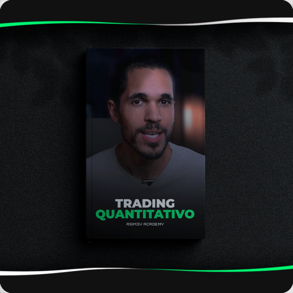 Curso Trading Quantitativo download completo e atualizado produzido por Asimov Academy