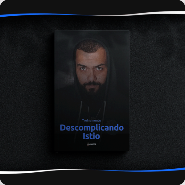 Descomplicando o Istio LinuxTips Download